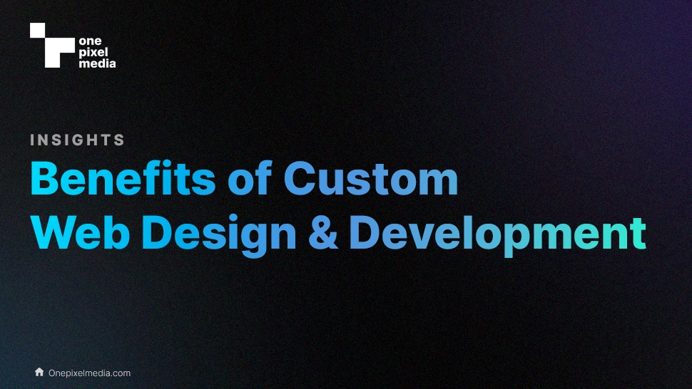 4 Benefits of Custom Web Development You will definitely want to try