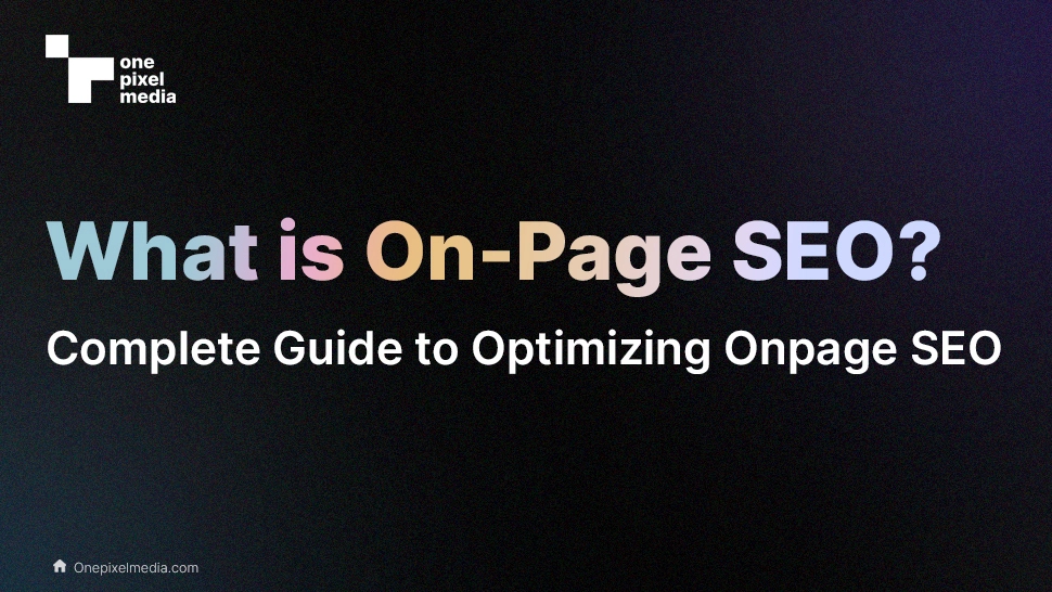 What is On-Page SEO? Guide to optimizing Onpage SEO in 2022